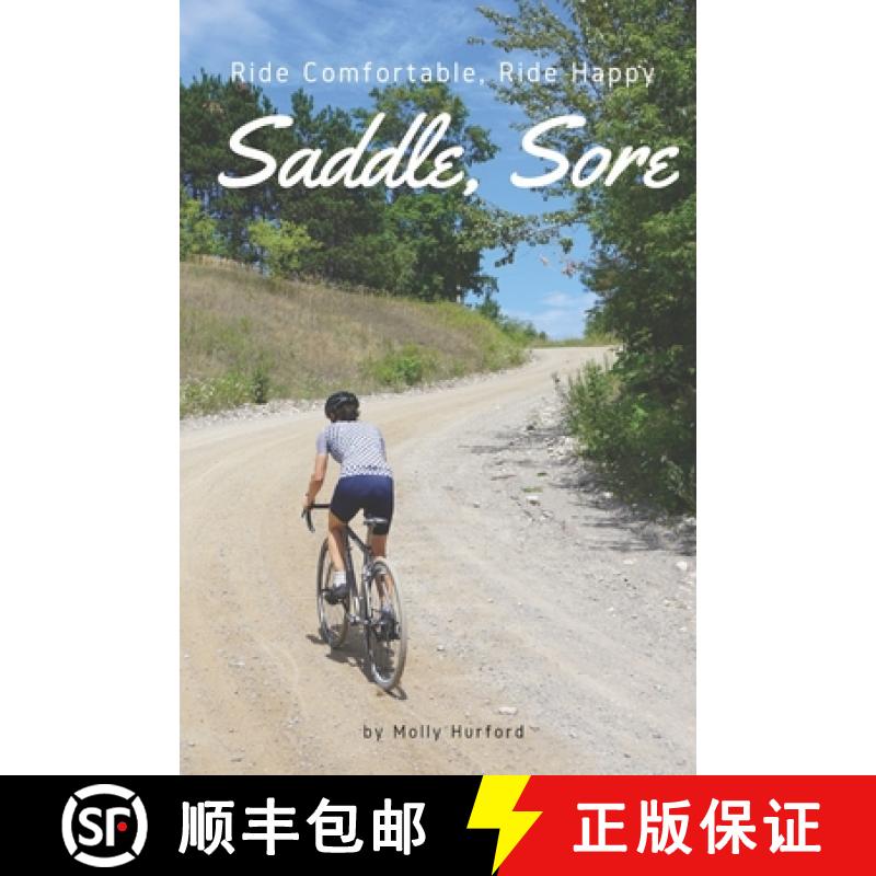 预订 Saddle, Sore: Ride Comfortable, Ride Happy [9780692800355]