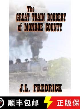 预订 The Great Train Robbery of Monroe County [9780615746630]