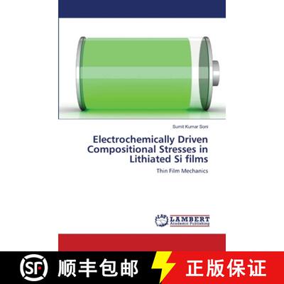 预订 Electrochemically Driven Compositional Stresses in  Lithiated Si films [9783659157158]