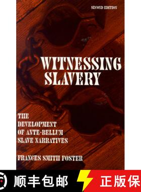 预订 Witnessing Slavery: The Development of Ante-Bellum Slave Narratives [9780299142148]