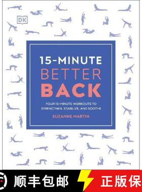【3-4周达】15-Minute Better Back : Four 15-Minute Workouts to Strengthen, Stabilize, and Soothe [9780241531495]