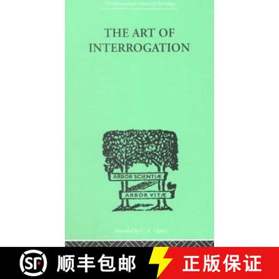 【3-4周达】Art Of Interrogation: Studies in the Principles of Mental Tests and Examinations [9780415210584]
