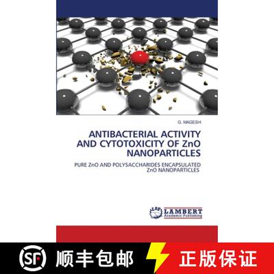 预订 ANTIBACTERIAL ACTIVITY AND CYTOTOXICITY OF ZnO NANOPARTICLES [9786206151234]