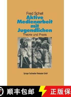 【3-4周达】Aktive Medienarbeit mit Jugendlichen : Theorie und Praxis [9783810007254]
