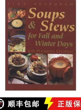 【3-4周达】Soups and Stews for Fall and Winter Days: Kid-Pleasing Recipes [9781581570137]