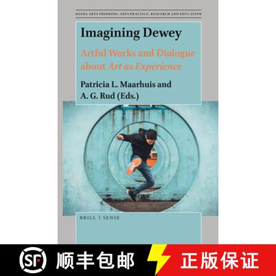 预订 Imagining Dewey: Artful Works and Dialogue about Art as Experience [9789004392892]