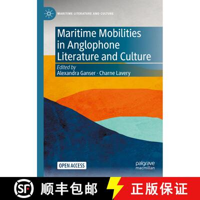 【3-4周达】Maritime Mobilities in Anglophone Literature and Culture [9783030912741]