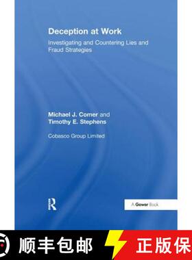【3-4周达】Deception at Work: Investigating and Countering Lies and Fraud Strategies [9781138256224]