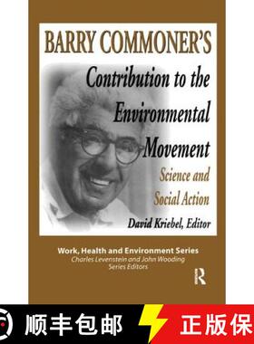 【3-4周达】Barry Commoner's Contribution to the Environmental Movement: Science and Social Action: Sc... [9780415785655]