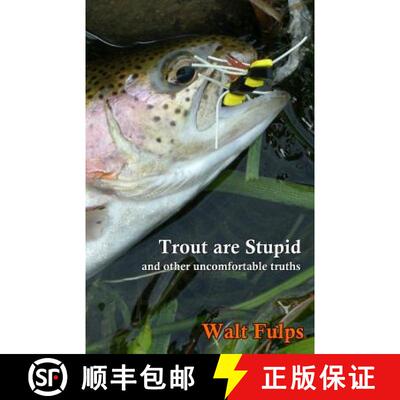 【3-4周达】Trout Are Stupid: and other uncomfortable truths [9780692163917]