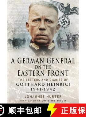 【3-4周达】A German General on the Eastern Front: The Letters and Diaries of Gotthard Heinrici 1941-1942 [9781399082815]