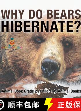 【3-4周达】Why Do Bears Hibernate? Animal Book Grade 2 | Children's Animal Books [9798869411280]