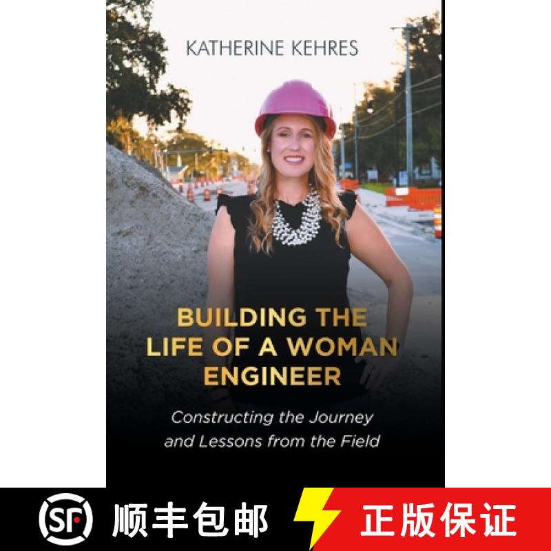 【2-3周达】Building The Life of A Woman Engineer: Constructing the Journey and Lessons from the Field [9781636923031]