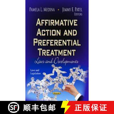 【3-4周达】精装 Affirmative Action and Preferential Treatment: Laws and Developments [9781622574650]