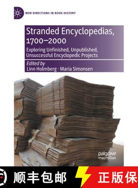【3-4周达】Stranded Encyclopedias, 1700-2000 : Exploring Unfinished, Unpublished, Unsuccessful Encycl... [9783030642990]