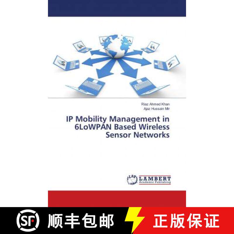 预订 IP Mobility Management in 6LoWPAN Based Wireless Sensor Networks [9786139929900]