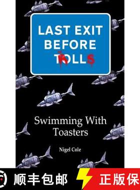 预订 Last Exit Before Trolls: Swimming With toasters [9780993062421]