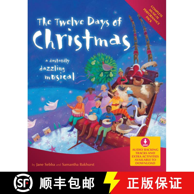 【3-4周达】The Twelve Days of Christmas (Book + Download): A Dastardly Dazzling Musical [9780713672565]