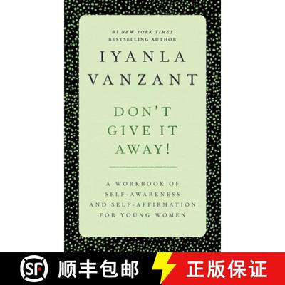 【3-4周达】Don't Give It Away!: A Workbook of Self Awareness and Self Affirmations for Young Women: A... [9780684869834]