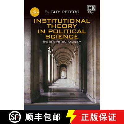 【3-4周达】Institutional Theory in Political Science, Fourth Edition: The New Institutionalism: The N... [9781786437945]