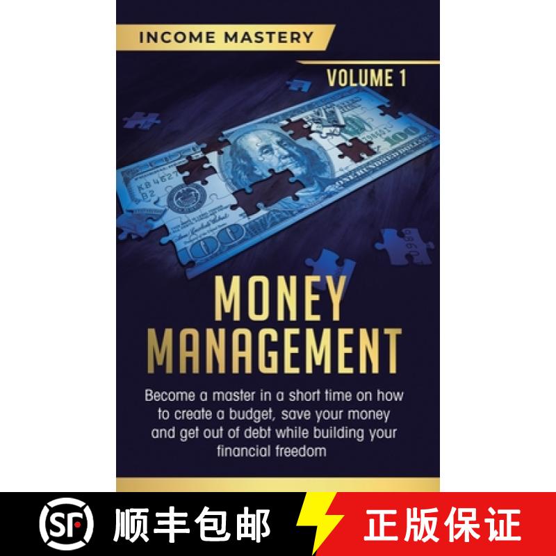 【3-4周达】Money Management: Become a Master in a Short Time on How to Create a Budget, Save Your Mon... [9781647772833]