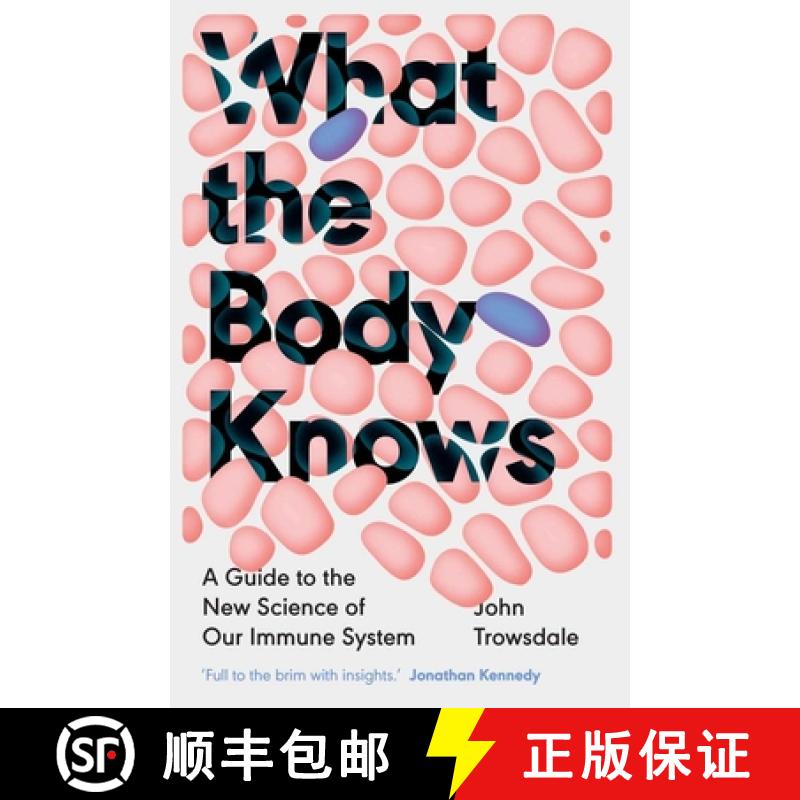 【3-4周达】What the Body Knows: A Guide to the New Science of Our Immune System [9780300277050]