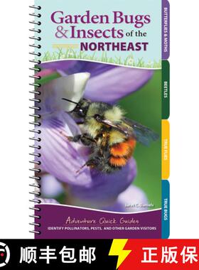 【3-4周达】Garden Bugs & Insects of the Northeast : Identify Pollinators, Pests, and Other Garden Vis... [9781647552442]