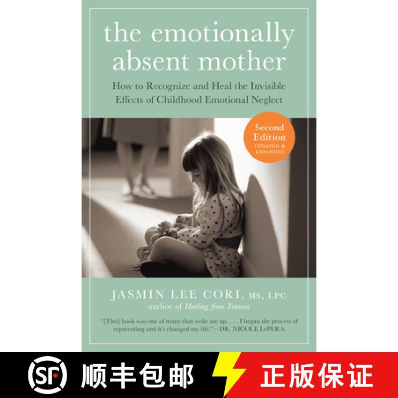 The Emotionally Absent Mother, Updated and Expanded Second Edition: How to Recognize and Heal the Inv... [9781615193820]