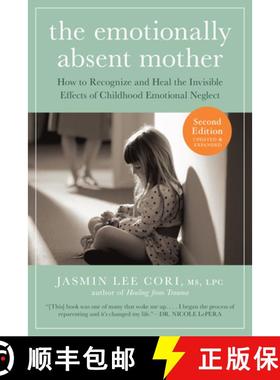 The Emotionally Absent Mother, Updated and Expanded Second Edition: How to Recognize and Heal the Inv... [9781615193820]