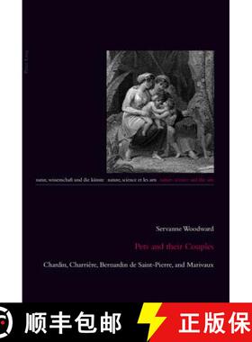 预订 Pets and their Couples : Chardin, Charrière, Bernardin de Saint-Pierre, and Marivaux [9783034321105]