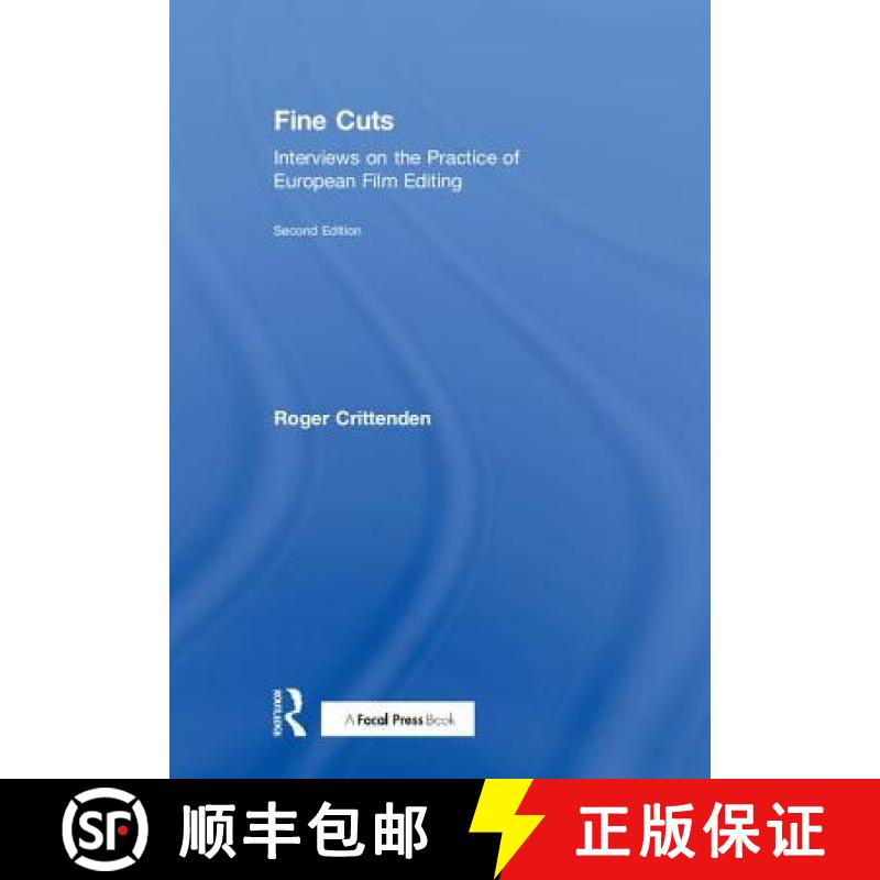 【3-4周达】Fine Cuts: Interviews on the Practice of European Film Editing: Interviews on the Practice... [9781138201989]
