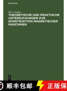 【3-4周达】Theoretische und praktische Untersuchungen zur Konstruktion Magnetischer Maschinen [9783486726886]