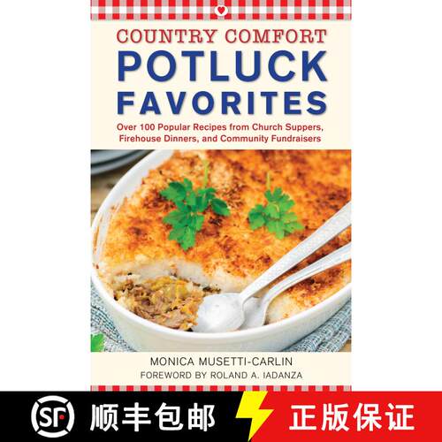 【3-4周达】Potluck Favorites: Country Comfort: Over 100 Popular Recipes from Church Suppers, Firehous... [9781578265145]