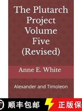 【3-4周达】The Plutarch Project Volume Five (Revised): Alexander and Timoleon [9781990258183]