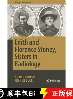【3-4周达】Edith and Florence Stoney, Sisters in Radiology [9783030165604]