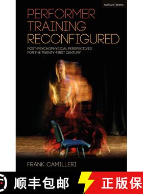 【3-4周达】Performer Training Reconfigured: Post-Psychophysical Perspectives for the Twenty-First Cen... [9781350149229]