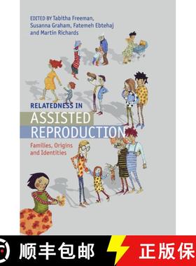 【3-4周达】Relatedness in Assisted Reproduction: Families, Origins and Identities [9781316618028]