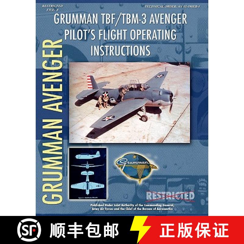 【3-4周达】Grumman TBF / TBM-3 Avenger Pilot's Flight Operating Instructions [9781935700371]