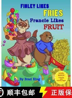 预订 Finley Likes Fries. Francie Likes Fruit. [9781735742601]