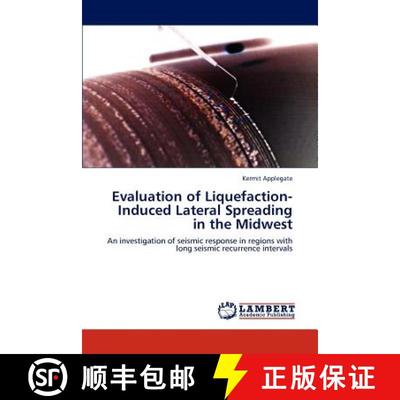 预订 Evaluation of Liquefaction-Induced Lateral Spreading in the Midwest [9783847302513]