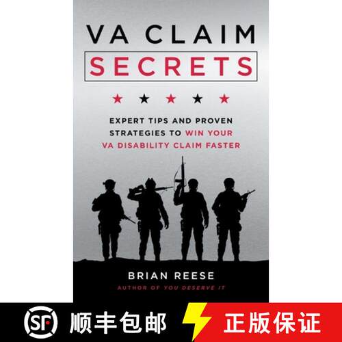 【3-4周达】VA Claim Secrets: Expert Tips and Proven Strategies to Win Your VA Disability Claim Faster [9781544545554]