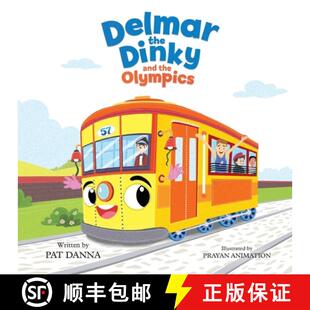 【3-4周达】Delmar the Dinky and the Olympics - The Adventures of a Little Trolley: An Inspiring Child... [9781735996066]