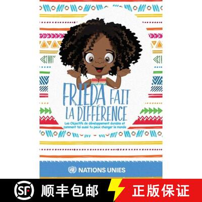 【3-4周达】Frieda Fait La Différence: Les Objectifs de Développement Durable Et Comment Vous Aussi ... [9789211014075]