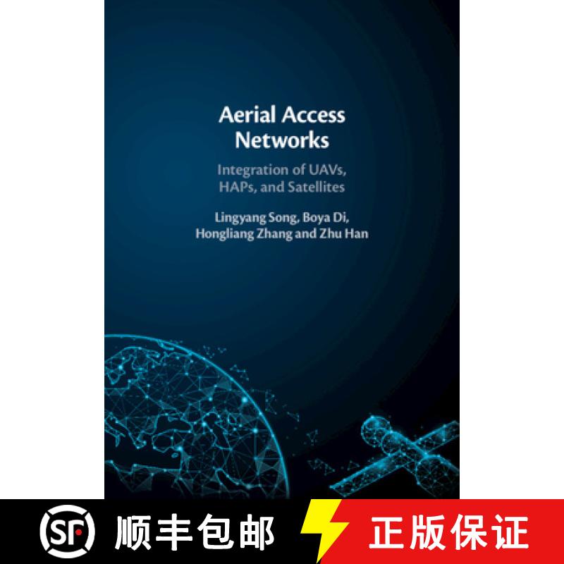 【3-4周达】Aerial Access Networks: Integration of UAVs, HAPs, and Satellites [9781108837934]