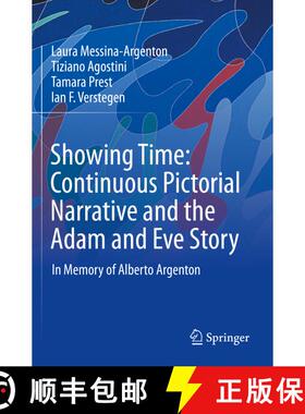 【3-4周达】Showing Time: Continuous Pictorial Narrative and the Adam and Eve Story: In Memory of Albe... [9783031136641]