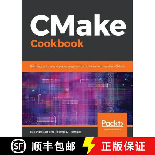 预订 CMake Cookbook: Building, testing, and packaging modular software with modern CMake [9781788470711]