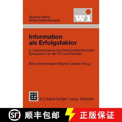 【3-4周达】Information ALS Erfolgsfaktor: 2. Liechtensteinisches Wirtschaftsinformatik-Symposium an D... [9783519003175]