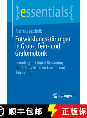 【3-4周达】Entwicklungsstörungen in Grob-, Fein- und Grafomotorik : Grundlagen, Clinical Reasoning u... [9783658308230]