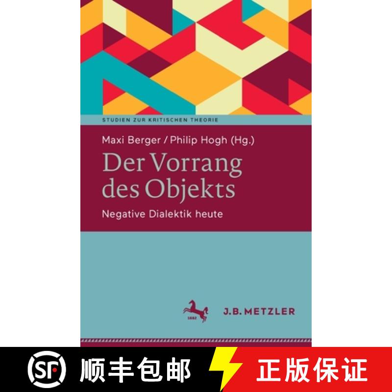 【3-4周达】Der Vorrang des Objekts : Negative Dialektik heute [9783662656891]