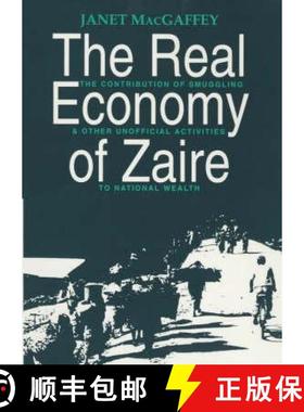 【3-4周达】The Real Economy of Zaire – The Contribution of Smuggling and Other Unofficial Activities... [9780852552131]